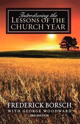 Introducing the Lessons of the Church Year - Frederick Borsch