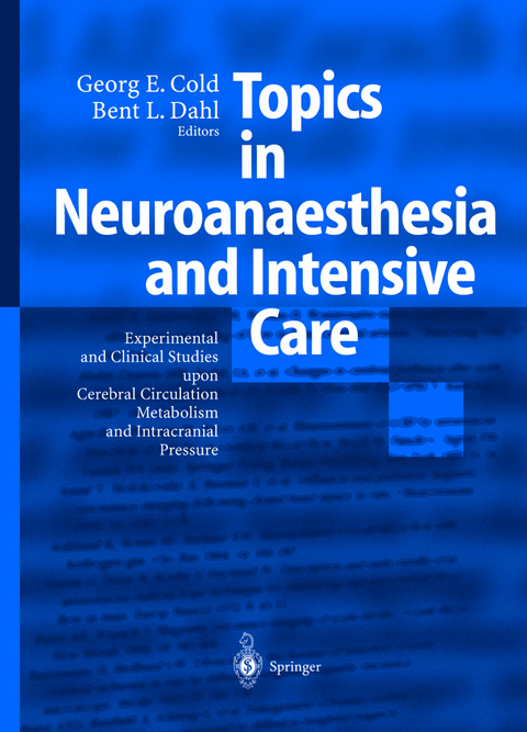 Topics in Neuroanaesthesia and Neurointensive Care - Georg E. Cold, Bent L. Dahl