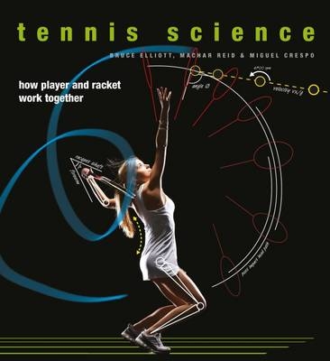 Tennis Science - Machar Reid, Bruce Elliott