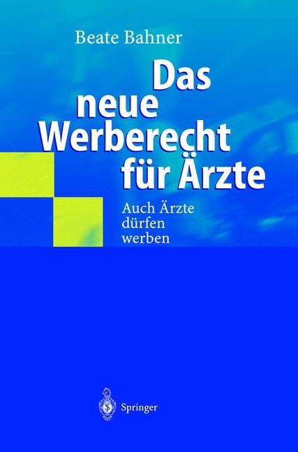 Das neue Werberecht für Ärzte - Beate Bahner