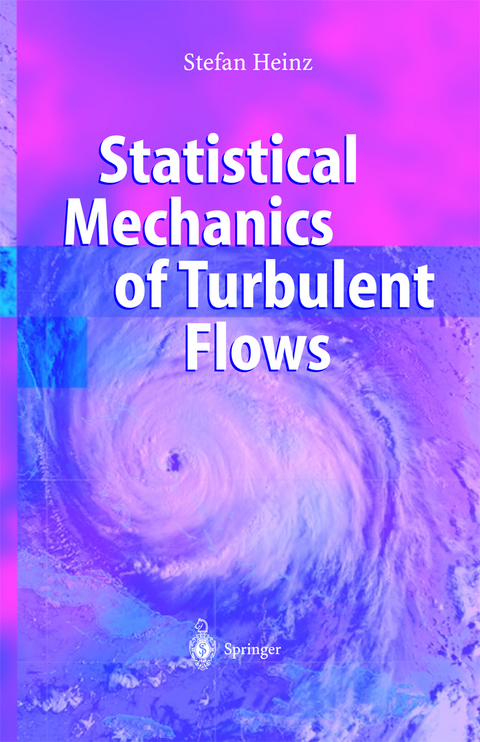 Statistical Mechanics of Turbulent Flows - Stefan Heinz