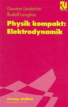 Physik kompakt: Elektrodynamik - Gunnar Lindström, Rudolf Langkau