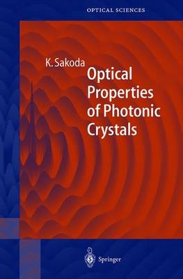 Optical Properties of Photonic Crystals - Kazuaki Sakoda