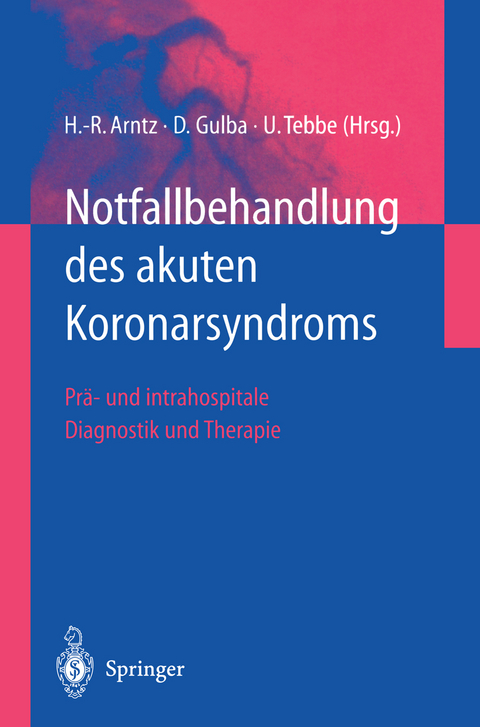 Notfallbehandlung des akuten Koronarsyndroms - 