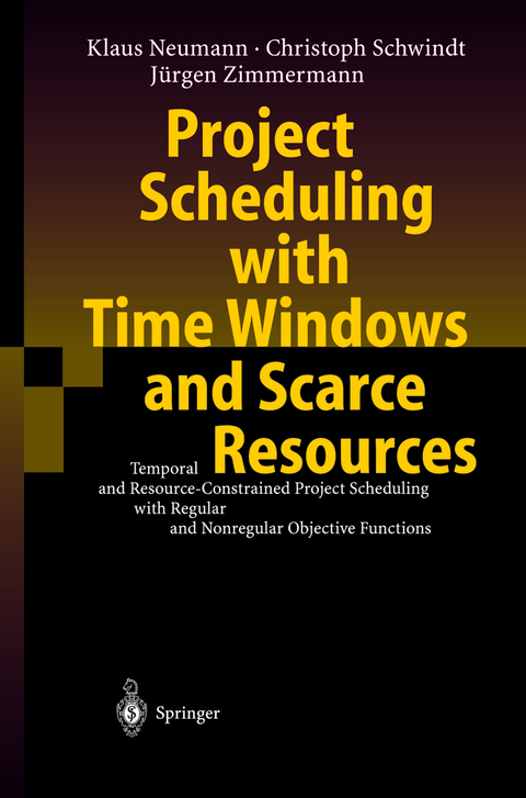 Project Scheduling with Time Windows and Scarce Resources - Klaus Neumann, Christoph Schwindt, Jürgen Zimmermann