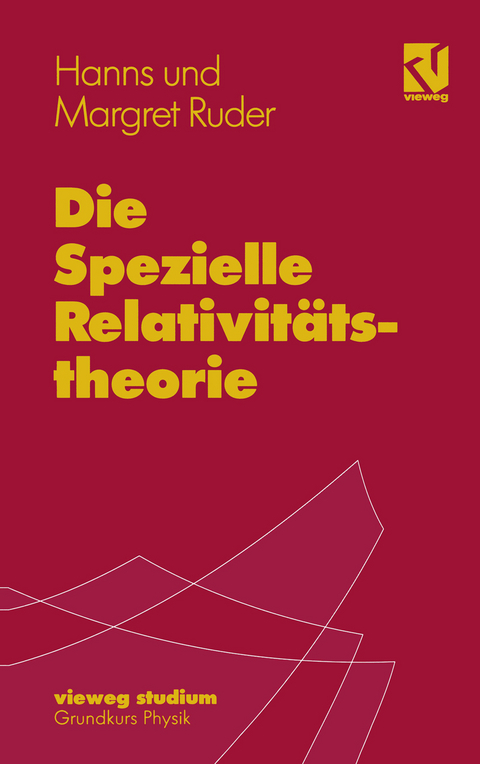 Die Spezielle Relativitststheorie - Hanns Ruder, Margret Ruder