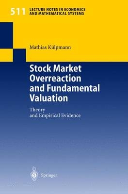 Stock Market Overreaction and Fundamental Valuation - Mathias Külpmann