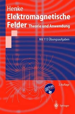 Elektromagnetische Felder - Heino Henke