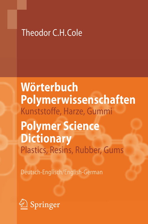 Wörterbuch Polymerwissenschaften/Polymer Science Dictionary - Theodor C.H. Cole