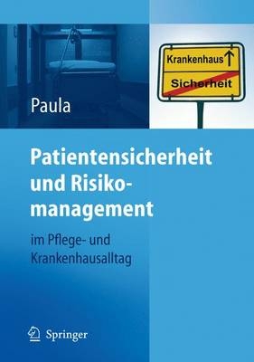 Patientensicherheit und Risikomanagement - Helmut Paula