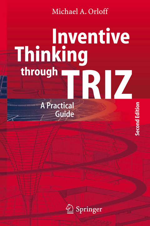 Inventive Thinking through TRIZ - Michael A. Orloff