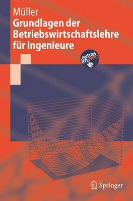 Grundlagen der Betriebswirtschaftslehre für Ingenieure - David Müller