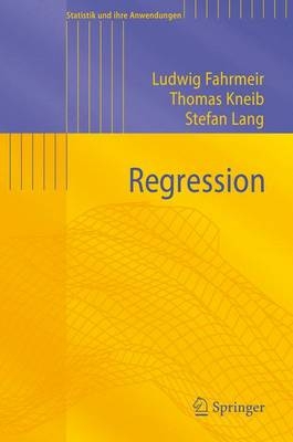 Regression - Ludwig Fahrmeir, Thomas Kneib, Stefan Lang