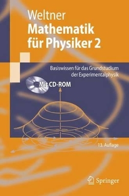 Mathematik für Physiker 2 - Klaus Weltner, Hartmut Wiesner, Paul B. Heinrich, Peter Engelhardt, Helmut Schmidt