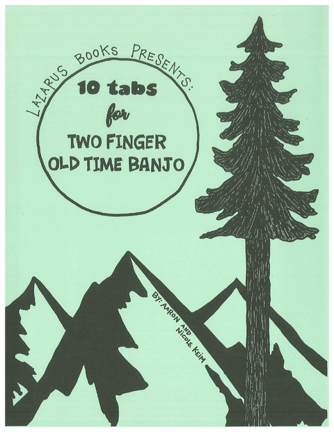 10 Tabs for Two Finger Old Time Banjo -  Aaron Keim