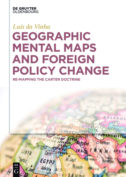 Geographic Mental Maps and Foreign Policy Change - Luis da Vinha