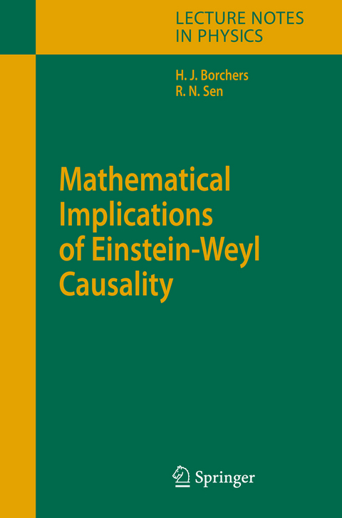 Mathematical Implications of Einstein-Weyl Causality - Hans Jürgen Borchers, Rathindra Nath Sen