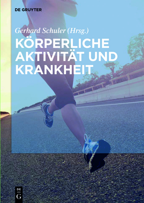 Körperliche Aktivität und Krankheit - 