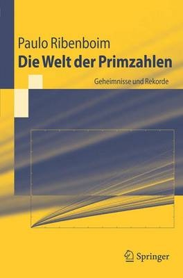 Die Welt der Primzahlen - Paulo Ribenboim