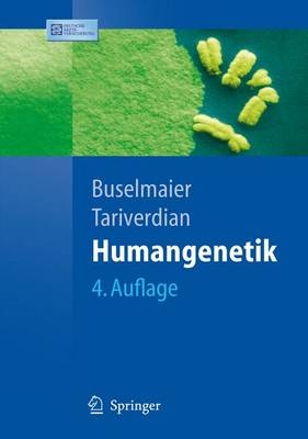 Humangenetik - Werner Buselmaier, Gholamali Tariverdian