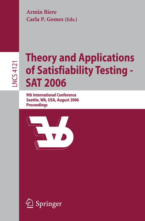 Theory and Applications of Satisfiability Testing - SAT 2006 - 