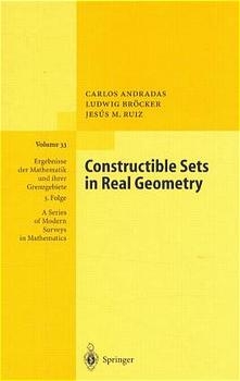 Constructible Sets in Real Geometry - Carlos Andradas, Ludwig Bröcker, Jesus M. Ruiz