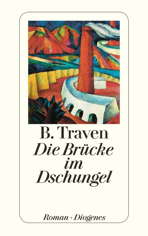 Die Brücke im Dschungel - B. Traven