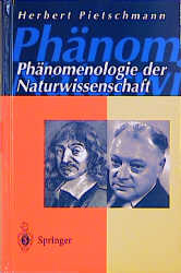 Phänomenologie der Naturwissenschaft - Herbert Pietschmann