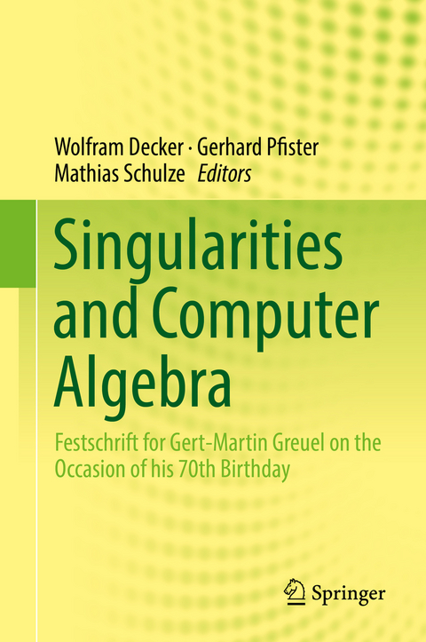 Singularities and Computer Algebra - 