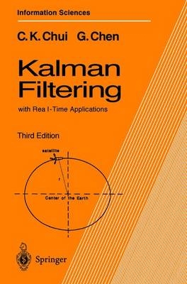 Kalman Filtering - Charles K. Chui, Guanrong Chen