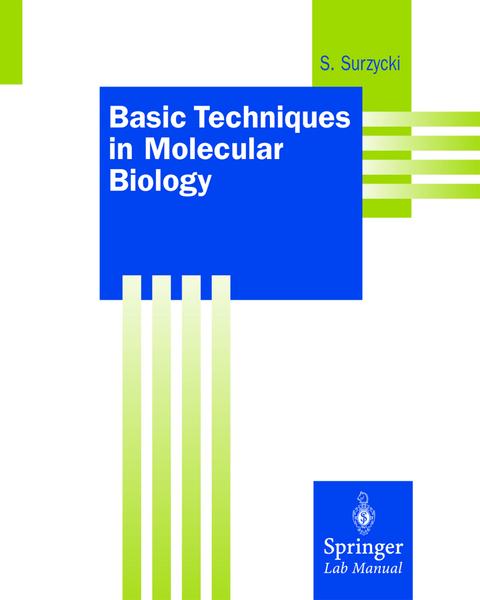 Basic Techniques in Molecular Biology - Stefan Surzycki