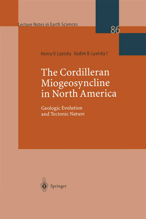 The Cordilleran Miogeosyncline in North America - Henry V. Lyatsky, Vadim B. Lyatsky