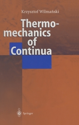 Thermomechanics of Continua - Krzysztof Wilmanski