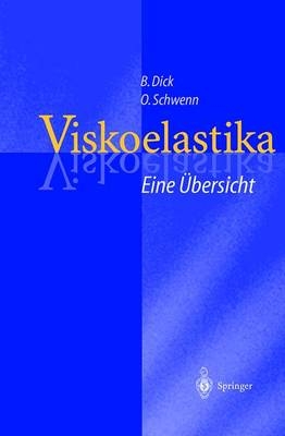 Viskoelastika - Eine Übersicht - Burkhard Dick, Oliver Schwenn