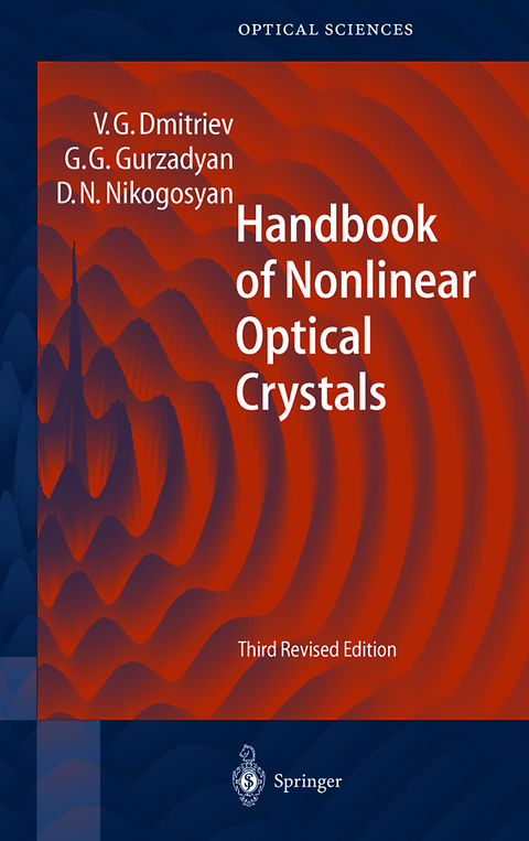 Handbook of Nonlinear Optical Crystals - Valentin G. Dmitriev, Gagik G. Gurzadyan, David N. Nikogosyan