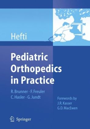 Pediatric Orthopedics in Practice - Fritz Hefti