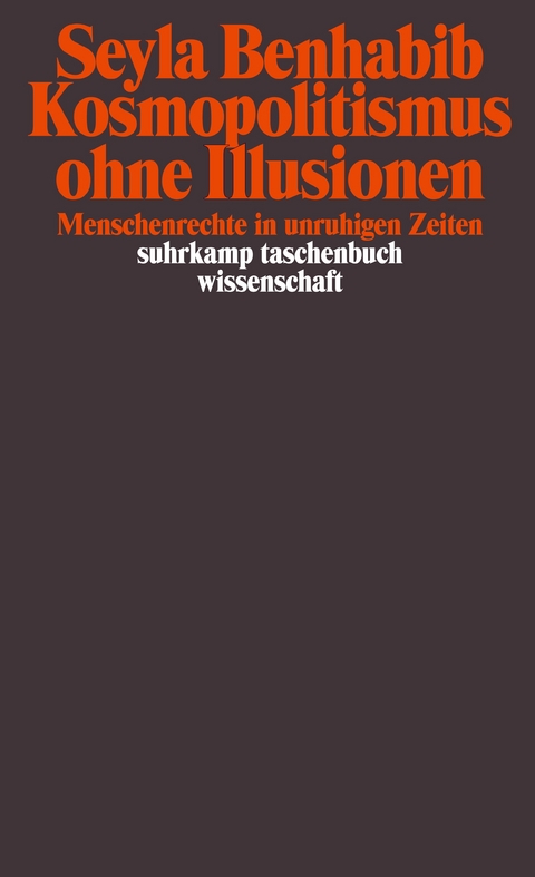 Kosmopolitismus ohne Illusionen - Seyla Benhabib