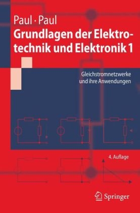 Grundlagen der Elektrotechnik und Elektronik 1 - Steffen Paul, Reinhold Paul