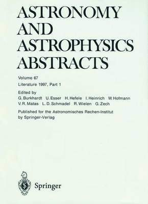 Astronomy and Astrophysics Abstracts. A Publication of the Astronomisches Rechen-Institut Heidelberg, Member of the International Council for Scientific and Technical Information - 