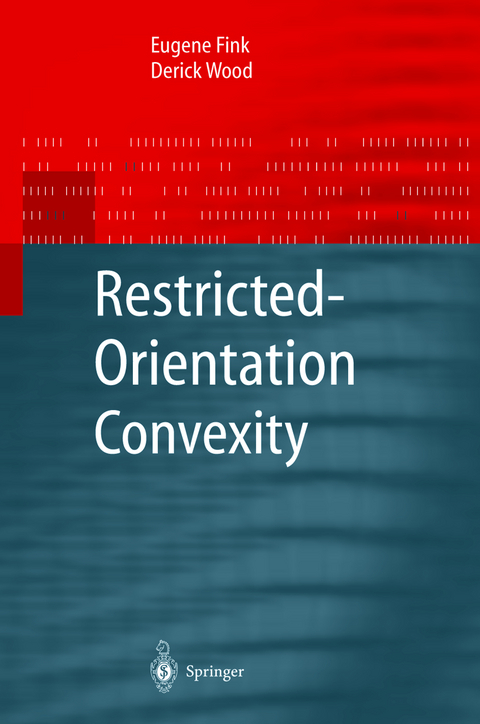 Restricted-Orientation Convexity - Eugene Fink, Derick Wood