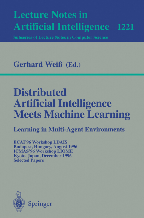 Distributed Artificial Intelligence Meets Machine Learning Learning in Multi-Agent Environments - 