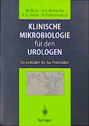 Klinische Mikrobiologie für den Urologen - Holger Blenk, Alfons G. Hofstetter, Kurt G. Naber, Winfried Vahlensieck