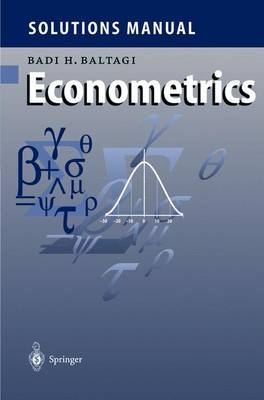 Solutions Manual for Econometrics - Badi H. Baltagi