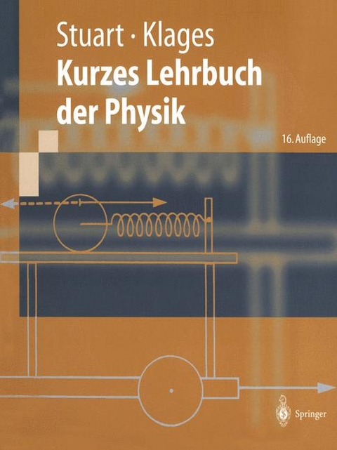 Kurzes Lehrbuch der Physik - Herbert A. Stuart, Gerhard Klages