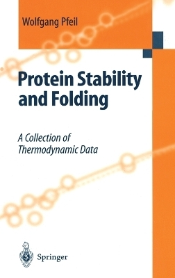 Protein Stability and Folding - Wolfgang Pfeil