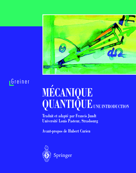 Mécanique quantique. Une introduction - Walter Greiner