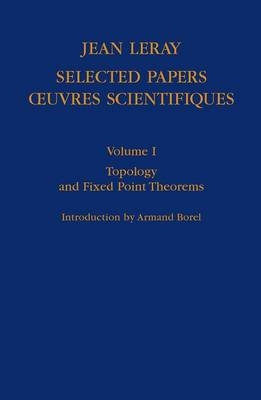 Jean Leray Selected Papers/Oeuvres Scientifiques - Jean Leray