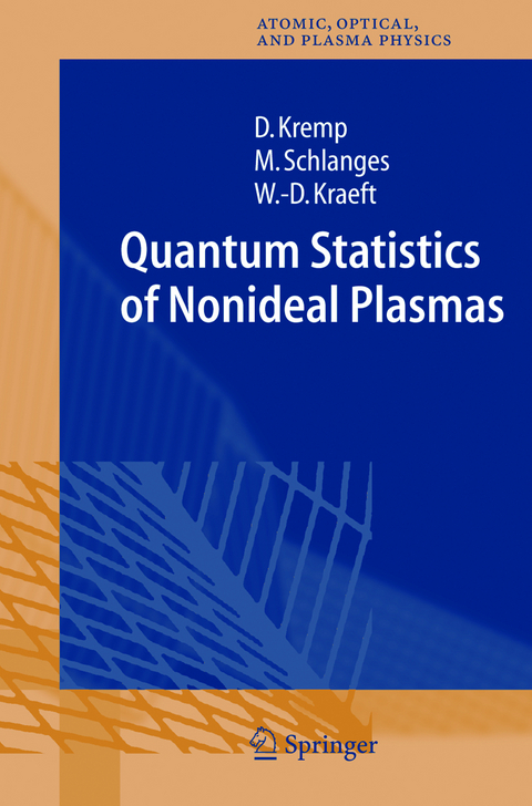 Quantum Statistics of Nonideal Plasmas - Dietrich Kremp, Manfred Schlanges, Wolf-Dietrich Kraeft