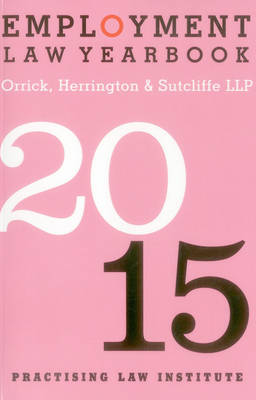 Employment Law Yearbook 2015 -  Orrick Herrington &  Sutcliffe Llp