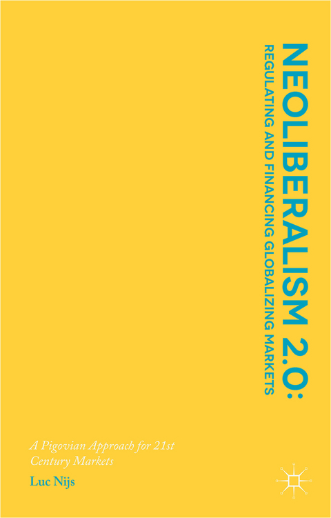 Neoliberalism 2.0: Regulating and Financing Globalizing Markets - L. Nijs